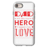 dad a son's first hero a daughters first love 3 iPhone 8