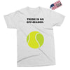 There is No Off-Season Exclusive T-shirt