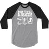 how to kill a zombie funny zombie apocalypse undead t dead shoot 3/4 Sleeve Shirt