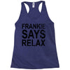 Frankie Says Relax Racerback Tank