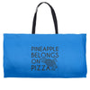 pineapple pizza Weekender Totes