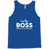 I&rsquo;m The Boss, When she's Not Around here &ndash; Funny Gift Ideas shirt Tank Top