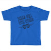 drinks well with others Toddler T-shirt