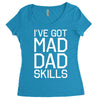 i've got mad dad skills Women's Triblend Scoop T-shirt