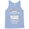 Smart Good Looking History Teacher Doesnt Get Better Than Tank Top
