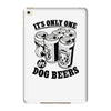 only one in dog beers iPad Mini 4