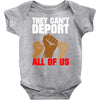 they cant deport all of us Baby Bodysuit