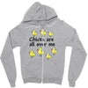 chicks all over me Zipper Hoodie