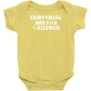 fairytales are for children Baby Onesie