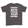 sorry for being right funny joke Youth Tee