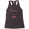 The Only Thing Tougher Than An Arborist Is An Arborist's Wife Racerback Tank