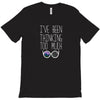 I'VE BEEN THINKING TOO MUCH T-Shirt