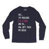 Yes...I'm Pregnant.It's a Girl! And No...You Can't Touch My Belly! Long Sleeve Shirts
