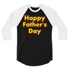HAPPY FATHER DAY 3/4 Sleeve Shirt