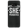 nevertheless   she persisted Samsung Galaxy S8