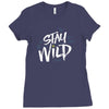 stay wild Ladies Fitted T-Shirt