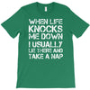 when life knocks me down T-Shirt