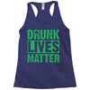 drunk lives matter Racerback Tank