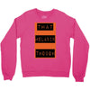 wear that melanin though Crewneck Sweatshirt