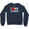 i love my boyfriend Crewneck Sweatshirt