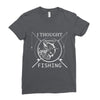 i thought i wanted a career turns out i just out paychecks to go fishi Ladies Fitted T-Shirt