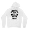 I've Been Called A Lot Of Names But Legend Is My Favorite Unisex Hoodie