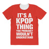 it's a kpop thing you probably wouln't understand All Over Women's T-shirt