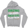 christmas so hard santas elves wanna find me Zipper Hoodie