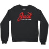 Just Play The Game Crewneck Sweatshirt