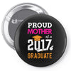 Class of 2017 Proud Mother Graduation Pin-back button