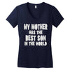 my mother has the best son in the world Women's V-Neck T-Shirt
