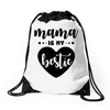 Mama is My Bestie Drawstring Bags