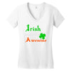 i rish don't get drunk we get awesome Women's V-Neck T-Shirt