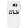 real men go bald Samsung Galaxy S7 Edge