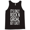 rock n grohl Tank Top
