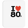 i love 80's Mousepad
