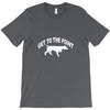 get to the point T-Shirt