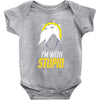 im with stupid Baby Onesie