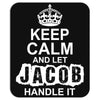 Keep Calm And Let Jacob Handle It Mousepad