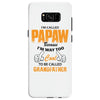 I'm Called Papaw Because I'm Way Too Cool To Be Called Grandfather Samsung Galaxy S8