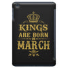 Kings Are Born In March iPad Mini