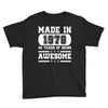 made in 1978 40 years of being awesome Youth Tee