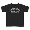 tom brady g.o.a.t. Toddler T-shirt