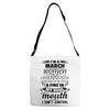 I Am A March Women Adjustable Strap Totes