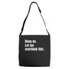 hang on. let me overthink this.. Popular T shirts Adjustable Strap Totes