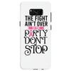 the fight ain't over so the party don't stop Samsung Galaxy S8