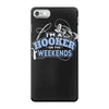 hooker at the weekends1 iPhone 7 Case