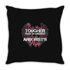The Only Thing Tougher Than An Arborist Is An Arborist's Wife Throw Pillow