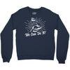 We Can Do It! Crewneck Sweatshirt