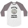pluto never forget 3/4 Sleeve Shirt